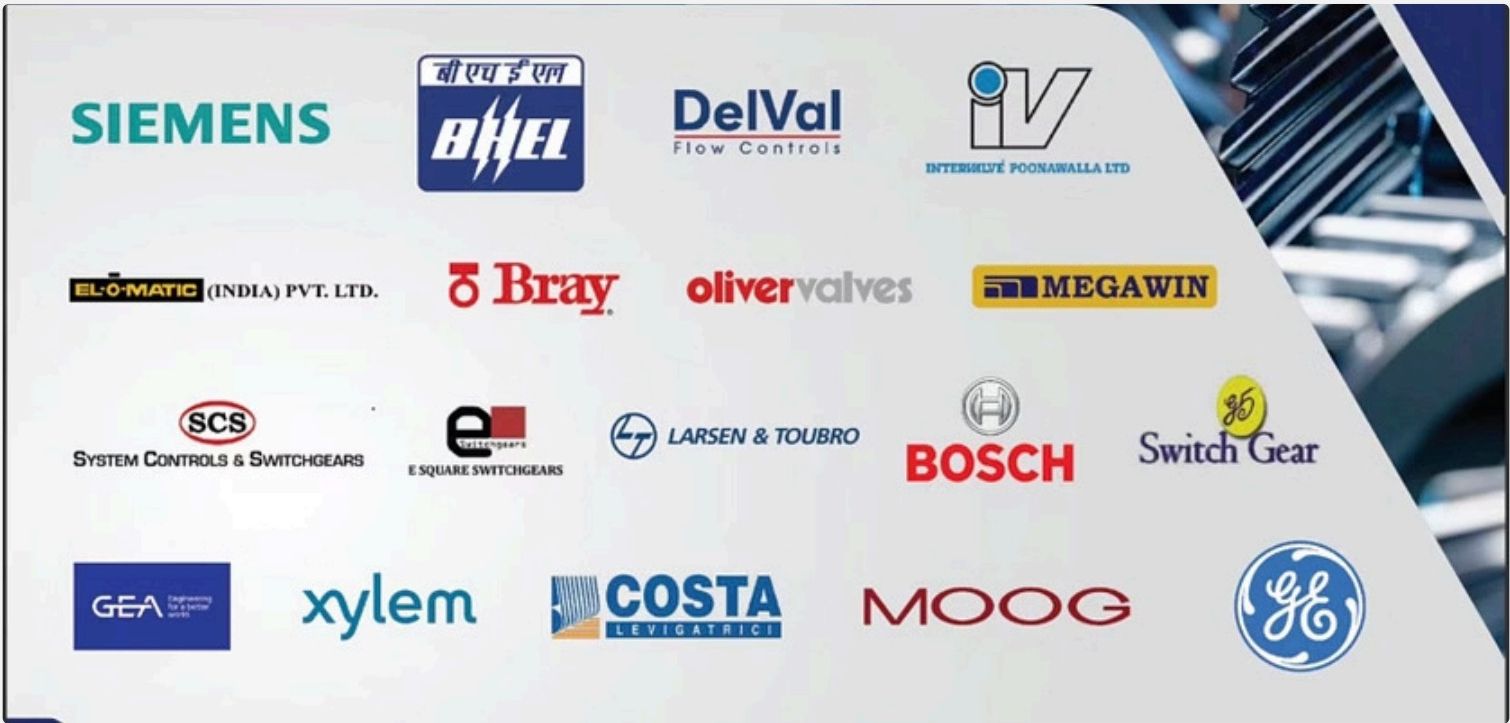 Our clients — Siemens, BHEL, DelVal Flow Controls, Intershlye Poonawalla, El-O-Matic India, Bray, Oliver Valves, Megawin, SCS, E Square Switchgears, Larsen & Toubro, Bosch, Switch Gear, GEA, Xylem, Costa Levigatrici, MOOG and GE
